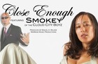 Picture for song 'Close Enough featuring Smokey' by artist 'Janey Neal'