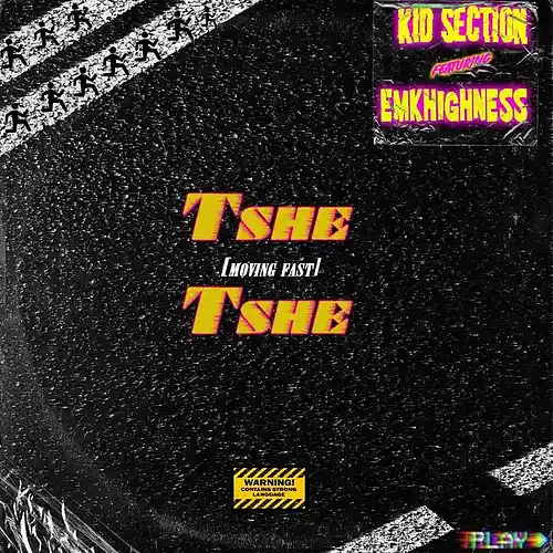 Picture for song 'TSHE TSHE feat. Emkhighness' by artist 'Kid'Section'
