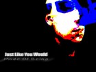 Picture for song 'Just Like You Would' by artist 'Mode Of Being'