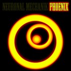 Picture for song 'Phoenix' by artist 'Neuronal Mechanik'