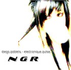 Picture for song 'Diego Poblets - Electronique Pulse (RBoy Remix)' by artist 'Nextgirlfriendrecords'