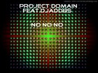 Picture for song 'No No No (Feat.DjAdd85)' by artist 'Project Domain'