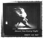 Picture for song 'Haunt You Every Night' by artist 'Robert Hall'