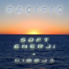 Picture for song 'Pacific' by artist 'Soft Enerji'