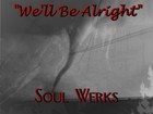 Picture for song '"We'll Be Alright"' by artist 'Soul Werks'