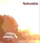 Picture for song 'Mushroom Dub W.I.P' by artist 'Spen78'