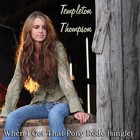 Picture for song 'When I Get That Pony Rode' by artist 'Templeton Thompson'