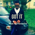Picture for song 'Got It(Prod. By TravieeTre)' by artist 'TravieeTre Productions'