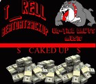 Picture for song 'Caked Up' by artist 'T-RellBeatDaTrackUp'