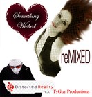 Picture for song 'Something Wicked [reMIXED]' by artist 'TyGuy Productions'
