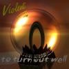 Picture for song 'To Turn Out Well' by artist 'Violent'