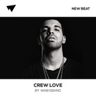 Picture for song 'Crew Love (FREE D/L)' by artist 'Wabisband'