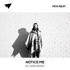 Picture for song 'Notice Me (FREE D/L)' by artist 'Wabisband'