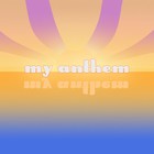 Picture for song 'my anthem' by artist 'wizardofmusic'