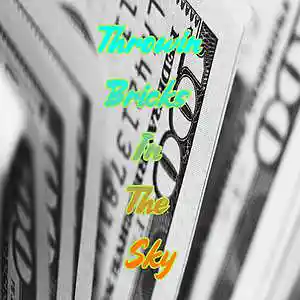 Picture for song 'Throwin Bricks In The Sky' by artist 'Anac On The Beat'