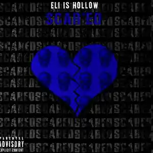 Picture for song 'Eli Is Hollow Scar'ed (official audio)' by artist 'Eli is Hollow'