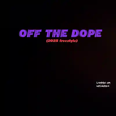 Picture for song 'OFF THE DOPE (1 take Freestyle)' by artist 'Lonnix da Maverick'