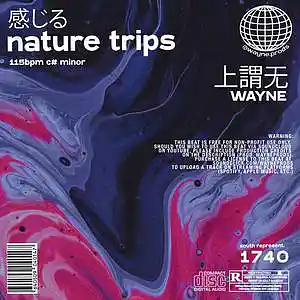 Picture for song 'nature trips' by artist 'wayne.prods'