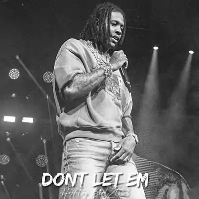 Picture for song 'Don't Let em' by artist 'Hashtag6eatZ033'