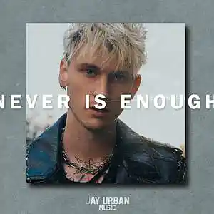 Picture for song 'Never is Enough (Guitar x MGK x The Kid Laroi Type' by artist 'JayUrbanMusic'