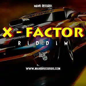 Picture for song 'X-Factor Riddim' by artist 'Mano Records'