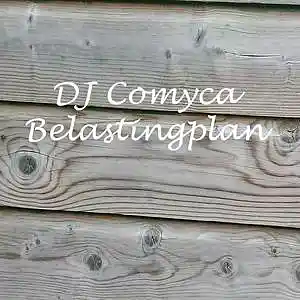 Picture for song 'DJ Comyca - Belastingplan' by artist 'DJ Comyca'