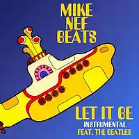 Picture for song 'Let It Be *Buy 1 Lease Get 2 Free 14.99*' by artist 'Mike Nef Beats'