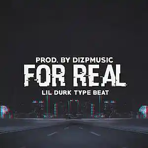 Picture for song 'For Real(BUY 1 GET 4 Beats) Lil Baby x Lil Durk' by artist 'DIZPMUSIC'