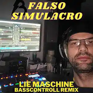 Picture for song 'Lie Machine (Basscontroll Remix)' by artist 'Falso Simulacro'