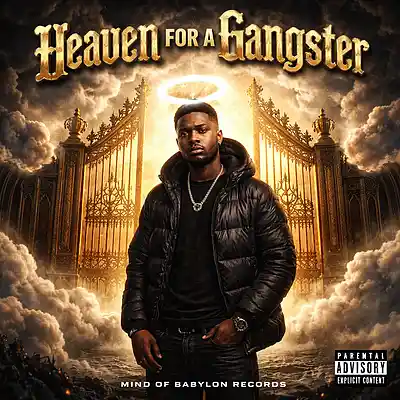 Picture for song 'Heaven For A Gangster' by artist 'Mind Of Babylon Records'