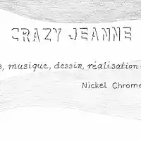 Picture for song 'Crazy Jeanne' by artist 'Nickel Chrome'