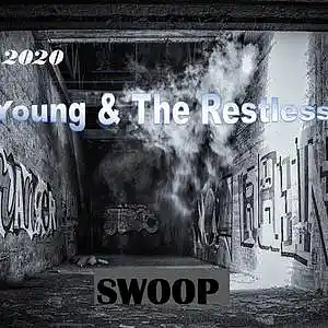 Picture for song 'Young and The Restless' by artist 'Swoop'