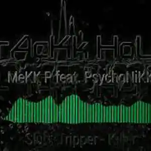 Picture for song 'MeKK-P - Slut - Tripper - Killa Feat. PsychoNiKK' by artist 'CrAcKk HoUsE ReCoRdZ'