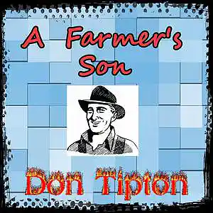 Picture for song 'Farmer's Son__Remastered' by artist 'Don Tipton'