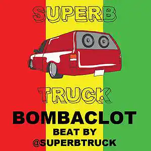 Picture for song 'BOMBACLOT' by artist 'Superb Truck'