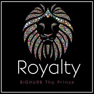 Picture for song 'Royalty' by artist 'BIGHURBThaPrince'