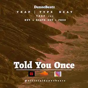 Picture for song 'TOLD YOU ONCE' by artist 'DanoeBeatz'