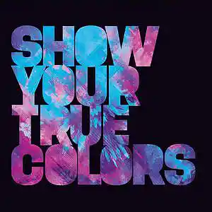 Picture for song '*NEW* Show Your True Colors ** FREE Download **' by artist 'M1k0'
