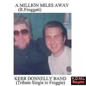 Picture for song 'A Million Miles Away (R.Froggatt)(C) K.D.M.L Recor' by artist 'Kerr Donnelly Band'