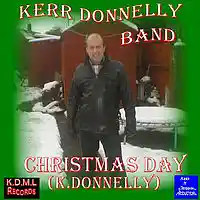 Picture for song ' Christmas Day (K.Donnelly)' by artist 'Kerr Donnelly Band'