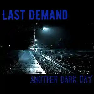 Picture for song 'Another Dark Day' by artist 'Last Demand'