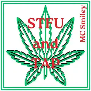 Picture for song 'STFU and TAP (Prod. GC)' by artist 'MC Smiley'
