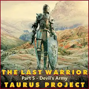 Picture for song 'The Last Warrior - Part 5 Devil's Army' by artist 'Taurus Project'