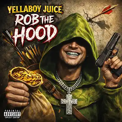 Picture for song 'Rob The Hood' by artist 'Yellaboy Juice'