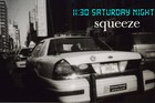 Picture for song 'Squeeze' by artist '1130 Saturday Night'