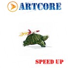 Picture for song 'Speed Up' by artist 'Artcore'