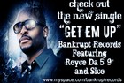 Picture for song 'Get Em Up ft Royce Da 5'9' and Sico' by artist 'BankruptRecords'