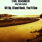 Picture for song 'Sit Up, Stand Back, You'll See' by artist 'Carl Schonbeck'