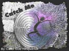 Picture for song 'Catch Me ft. Mantrasolo' by artist 'Carol Sue Kirkpatrick'