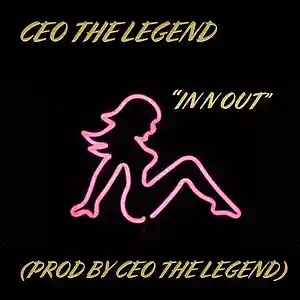 Picture for song 'IN AND OUT' by artist 'CEO THE LEGEND'